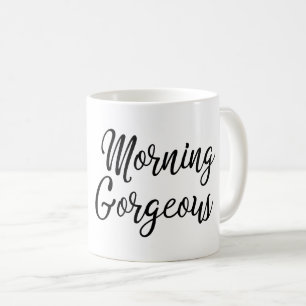 Morning Gorgeous Coffee Mug