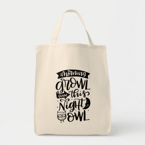 Morning Growl from this Night Owl Tote Bag