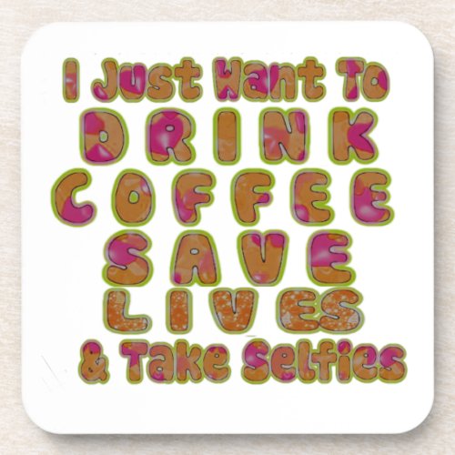 Morning I just want to Drink Coffee Save Lives  T Beverage Coaster