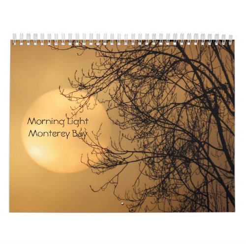 Morning Light _ Sunrise over Monterey Bay Calendar
