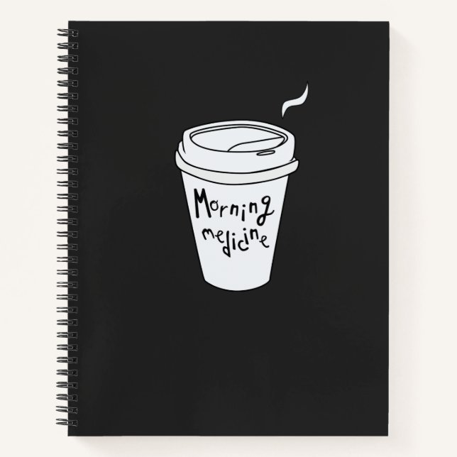 Morning Medicine Coffee Notebook (Front)