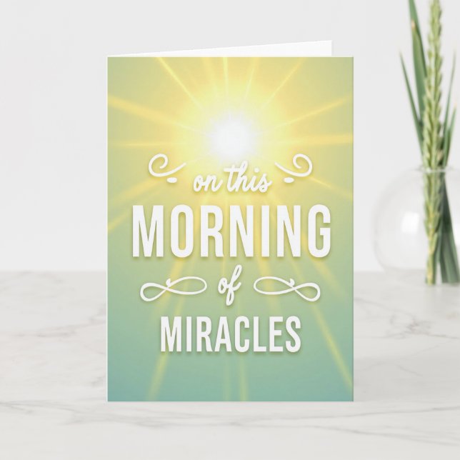 Morning Miracles Greeting Card (Front)
