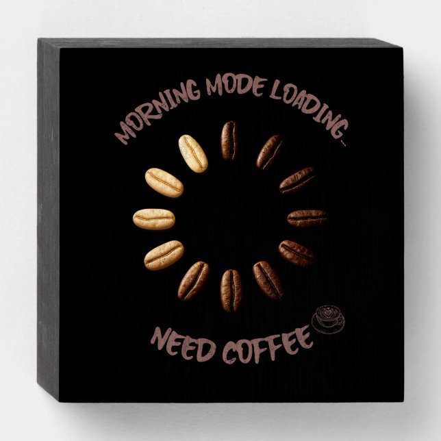 Morning Mode Loading Wooden Box Sign (Front Horizontal)