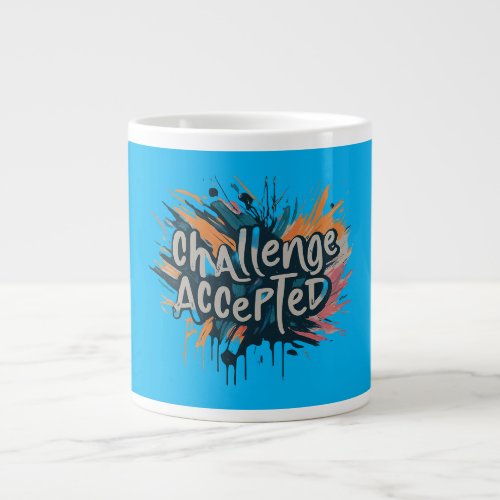 Morning Motivation Challenge Accepted Giant Coffee Mug