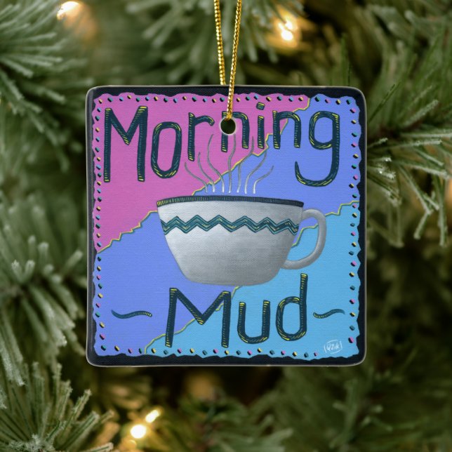 Morning Mud  Ceramic Ornament (Tree)