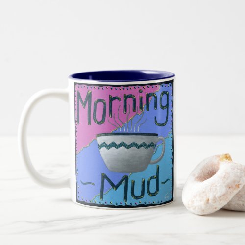 Morning Mud Coffee Lover Two_Tone Coffee Mug