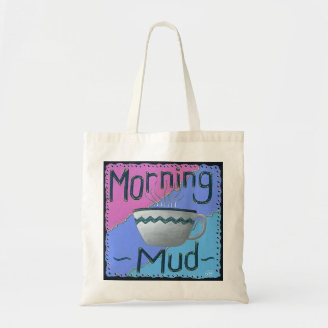 Morning Mud Tote Bag (Front)