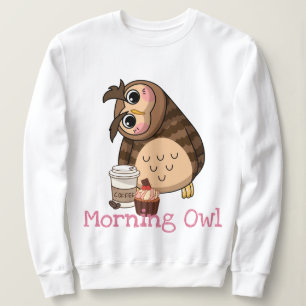 Morning Owl T-Shirt Sweatshirt