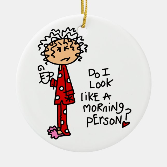 Morning Person? Ceramic Ornament (Front)