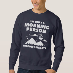 Morning Person Snow Sweatshirt