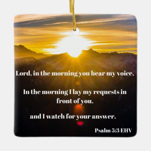 Morning Prayer Psalm 5 Scripture Verse Ceramic Ornament