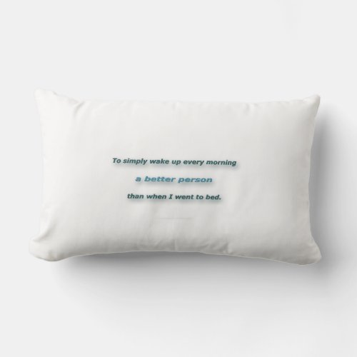 Morning Quote by Sidney Poitier _ To simply wake Lumbar Pillow