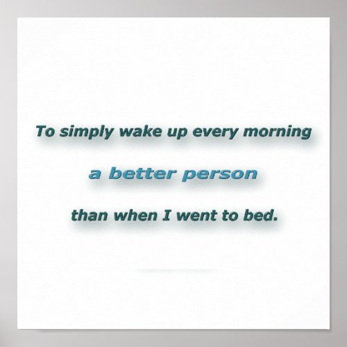 Morning Quote by Sidney Poitier _ To simply wake Poster