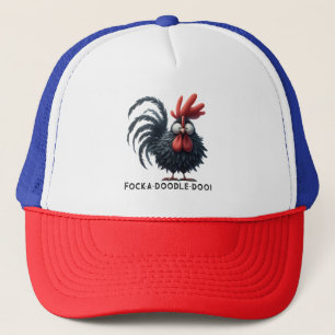 Morning Rooster - Fock-a-doodle-doo! Trucker Hat