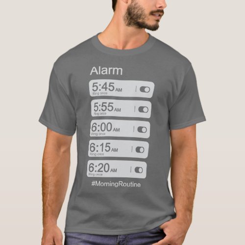 Morning Routine Alarm Clock T_Shirt