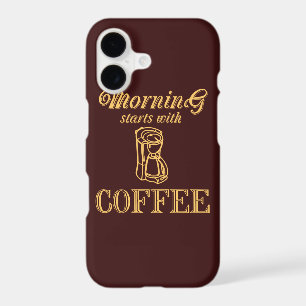 Morning starts with coffee iPhone 17 case