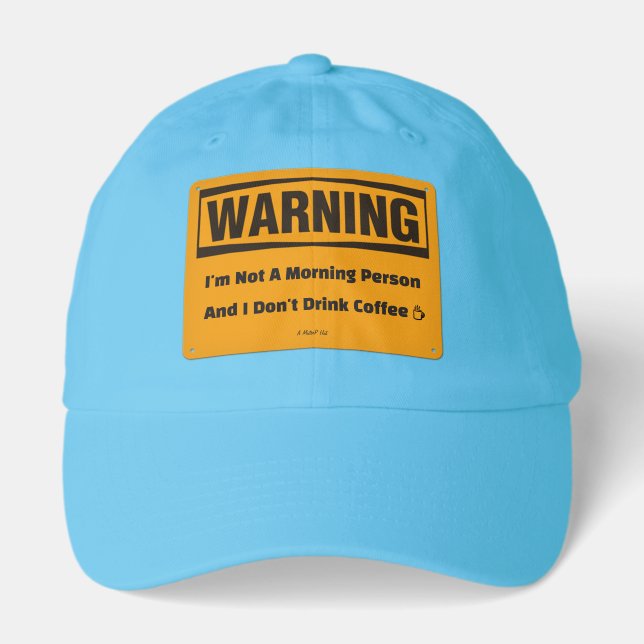 Morning Warning - A MisterP Hat (Front)