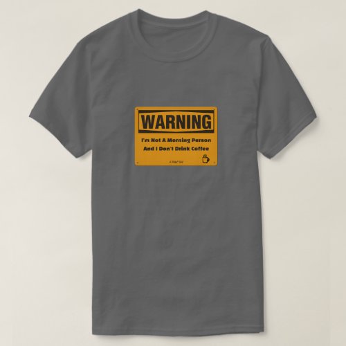 Morning Warning _ A MisterP Shirt