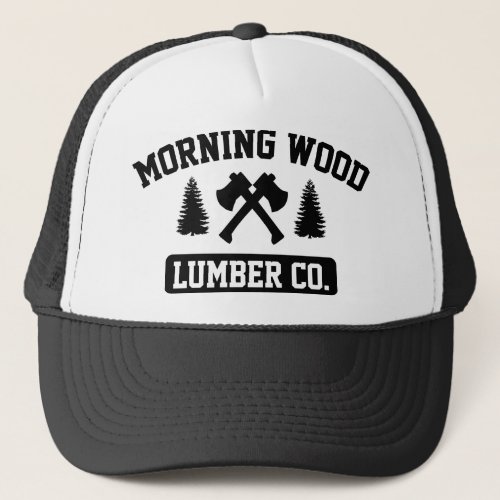 Morning Wood Lumber Co Trucker Hat