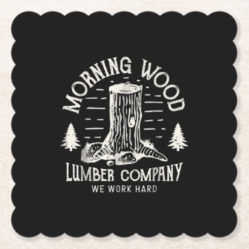 Morning Wood Lumber Company Camping Carpenter Paper Coaster
