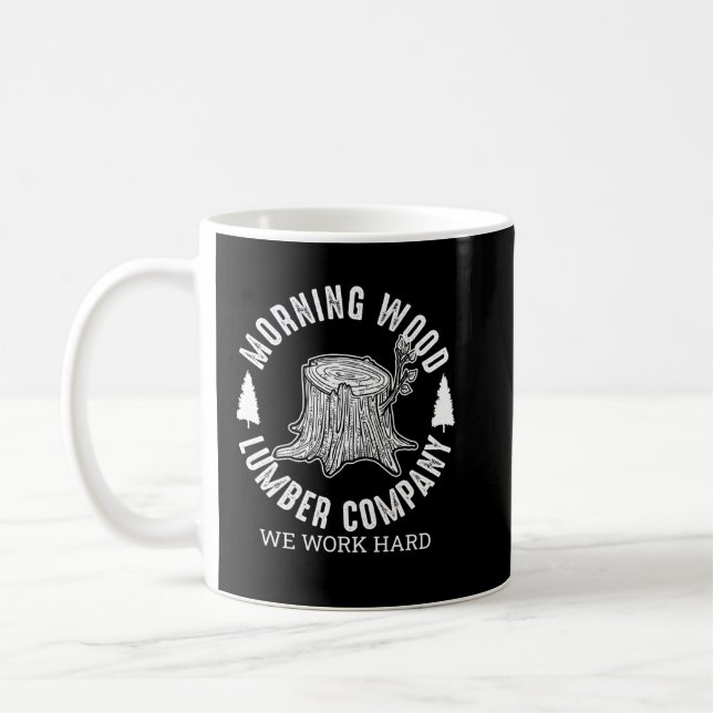 Morning Wood Lumber Company Funny Camping Carpente Coffee Mug (Left)