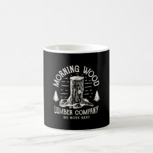 Morning Wood T Lumber Company Camping Carpenter. Coffee Mug
