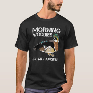 Morning Woodies Are My Favorite Love Hunting T-Shirt