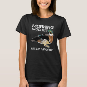 Morning Woodies Are My Favorite Love Hunting T-Shirt