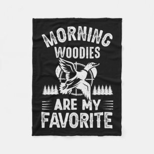 Morning Woodies My Favorite Duck Hunting Fleece Blanket