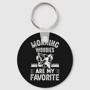 Morning Woodies My Favorite Duck Hunting Keychain