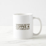 Mornings Are For Coffee And Contemplation Coffee Mug at Zazzle
