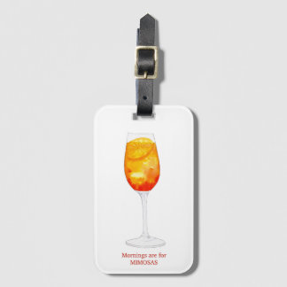 Mornings are for Mimosas Luggage Tag