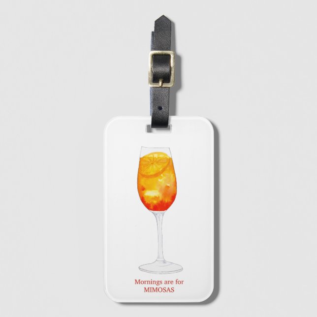 Mornings are for Mimosas Luggage Tag (Front Vertical)