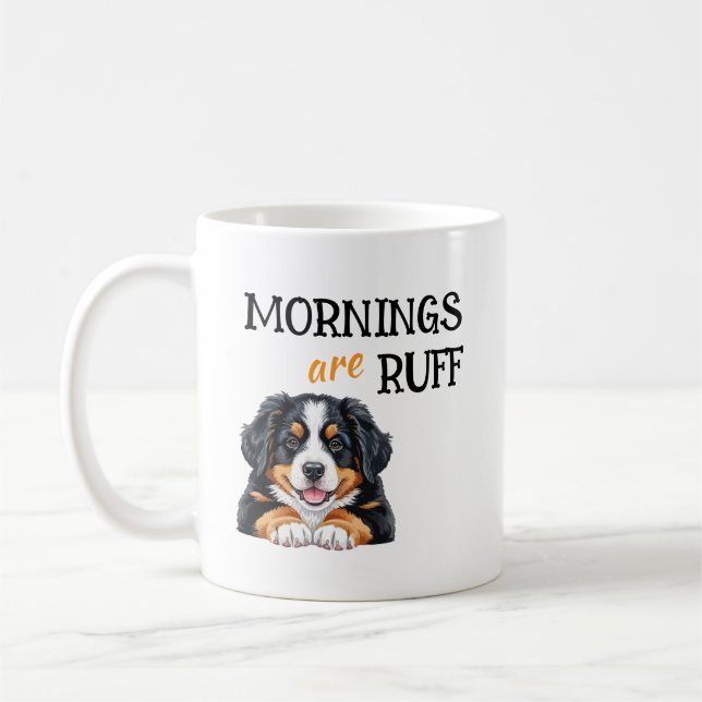 Mornings Are Ruff – Funny Dog Lover Coffee Quote Coffee Mug (Left)