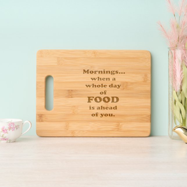 Mornings.. Funny Food Quote Engraved Cutting Board (Upright)