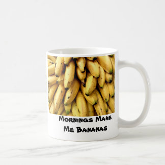 Mornings Make Me Bananas Coffee Mug