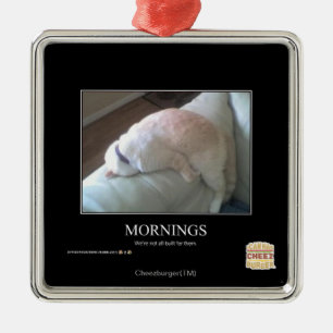 Mornings Metal Ornament