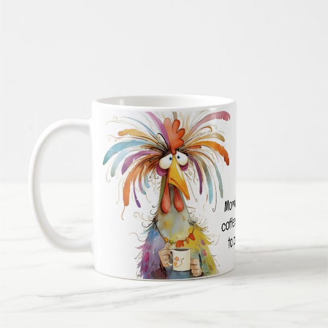 Mornings Without Coffee Funny Rooster Mug (Left)