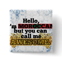 Moroccan, but call me Awesome Pinback Buttons