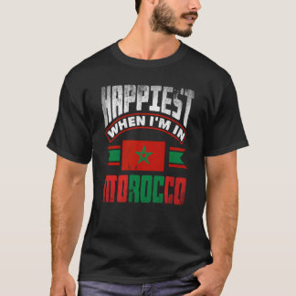 Morocco Moroccan Morocco Flag Happiest When Im In T-Shirt
