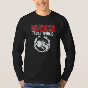 Morocco Table Tennis Moroccan Ping Pong Supporte T-Shirt