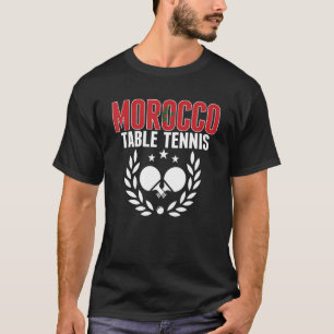 Morocco Table Tennis   Moroccan Ping Pong Supporte T-Shirt