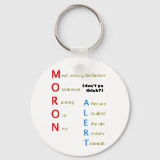 Moron Alert Key Chain