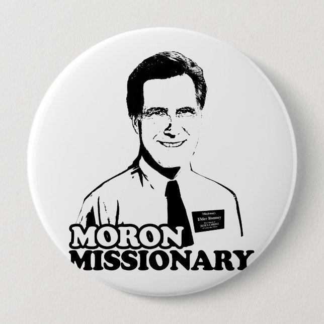 MORON MISSIONARY ROMNEY.png Pinback Button (Front)