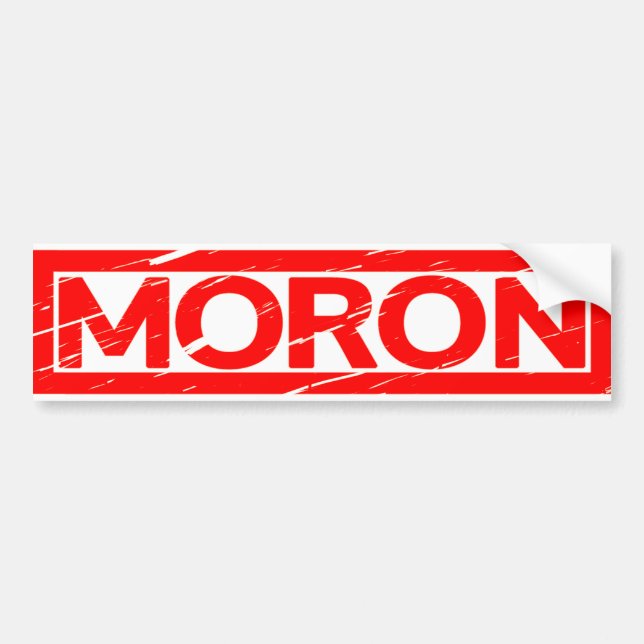 Moron Stamp Bumper Sticker (Front)