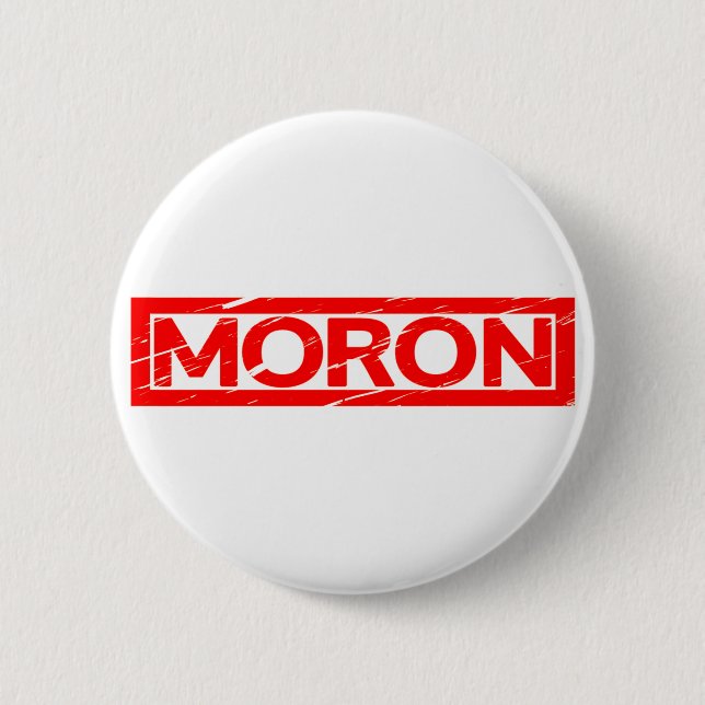 Moron Stamp Button (Front)