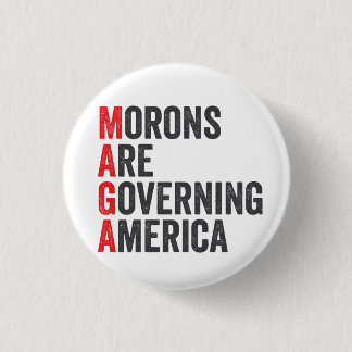 Morons Are Governing America 4th of July Button