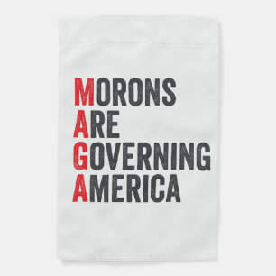 Morons Are Governing America 4th of July Garden Flag