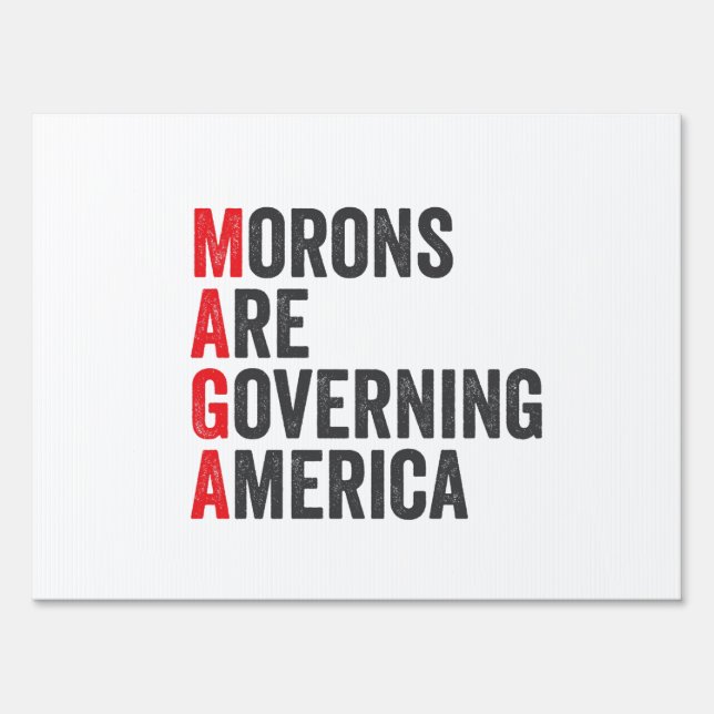 Morons Are Governing America 4th of July  Sign (Front)