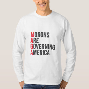 Morons Are Governing America 4th of July  T-Shirt